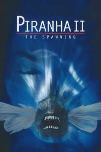    2:   / Piranha Part Two: The Spawning / [1981]